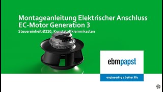 Montageanleitung Elektrischer Anschluss ECMotor Gen 3 Steuereinheit Ø210 Kunststoffklemmkasten [upl. by Diet]