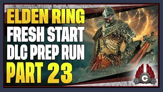 CohhCarnage Plays Elden Ring DexNo SummonsNo Shields Shadow Of The Erdtree Prep  Part 23 [upl. by Xuaegram375]