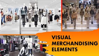 Important Elements of Visual Merchandising in Retail [upl. by Dahsar]