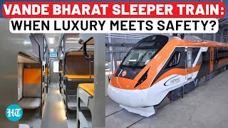 Vande Bharat Sleeper Train Among ‘World’s Best’ Railway Minister Reveals Safety Luxury Features [upl. by Coster]