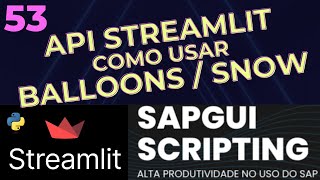 Tutorial Streamlit 53  Como usar o Balloons e o Snow  API do Streamlit [upl. by Dralliw]