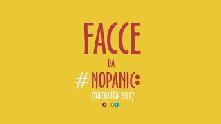 Maturità2017  Facce da NoPanic [upl. by Issirk]