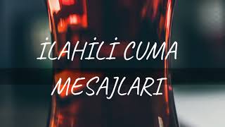 İLAHİLİ CUMA MESAJLARI [upl. by Russel]