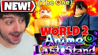 I Spent 50 HOURS on the NEW World 2 Update in Anime Last Stand Roblox [upl. by Tager262]