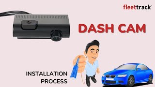 Dash Cam installation process  fleettrack  Dash Cam [upl. by Letsirk583]