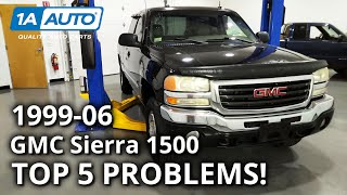 Top 5 Problems GMC Sierra 1500 Truck 1st Generation 19992006 [upl. by Hayyifas]