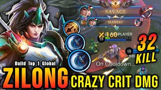 32 Kills  SAVAGE Zilong 2x Berserkers Fury Crazy Critical DMG  Build Top 1 Global Zilong  MLBB [upl. by Estevan]