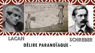 Lacan  Délire Paranoïaque  Schreber  3 [upl. by Tneciv]