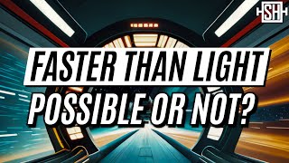 I Think Faster Than Light Travel is Possible Heres Why [upl. by Mcquoid821]