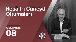 Ekrem Demirli Cüneydi Bağdâdî Resâili Cüneyd Okumaları 8 Seminer [upl. by Anoirb361]