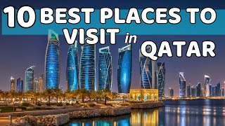 10 Best Places to Visit in Qatar Unveiling the Splendor of the Arabian Peninsula [upl. by Lunn]