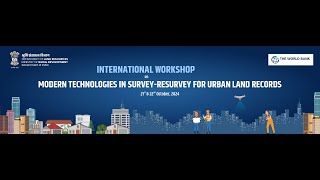 International Workshop on “ Modern Technologies in SurveyResurvey for Urban Land Records ” [upl. by Livesay]