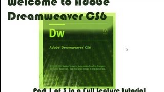 Intro to Adobe Dreamweaver CS6  Step by Step Lecture PART 1 of 3 [upl. by Savihc]