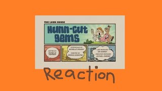 the loud house hunncut gems reaction InX reacts [upl. by Perseus]