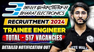 BEL Recruitment 2024  Trainee Engineer  Total  517 Vacancies  Detailed Notification Out [upl. by Asetal824]