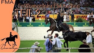 FMA Eröffnungsfeier EM Aachen  TEIL 2 [upl. by Annayi803]