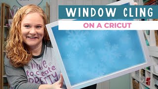 Cricut Window Cling How and When to Use It [upl. by Fields291]