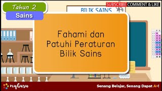 Tahun 2  Sains  Fahami dan Patuhi Peraturan Bilik Sains [upl. by Ziana]