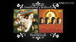 Bronco y Temerarios  Mix Romántico  VHCT [upl. by Leur49]