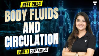 Body Fluids and Circulation in 3D  Part 1  NEET 2024  Seep Pahuja [upl. by Orimar649]