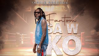 Fantom  SAW KO WÈ   official audio and lyrics video [upl. by Sillyhp]