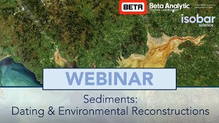 Webinar Preview Sediments  Dating amp Environmental Reconstructions [upl. by Stetson923]