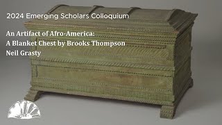 An Artifact of AfroAmerica A Blanket Chest by Brooks Thompson  Neil Grasty [upl. by Idette]