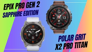 Polar Grit X2 Pro Titan Vs Garmin Epix Pro Gen 2 [upl. by Artekal]