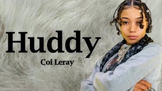 Coi Leray  Huddy Lyrics [upl. by Ylatan]