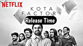 Kota Factory Season 3 Release Time  Kota Factory Season 3 Total Episodes  Netflix TVF [upl. by Jana]