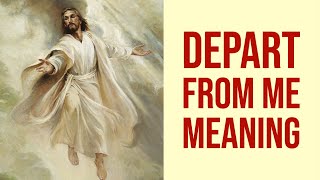 Depart from Me I Never Knew You Meaning Bible Verse [upl. by Duval330]