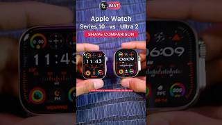 Apple Watch Series 10 vs Ultra 2  Shape Comparison  applewatch applewatchseries10 [upl. by Glenna539]