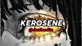 KEROSENE  edit audio [upl. by Lasiaf]