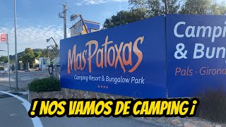 👀Te enseñamos un Dia de Camping⛺ TOUR CAMPING MAS PATOXAS [upl. by Islaen]