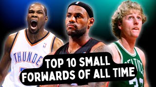 Top 10 BEST Small Forwards of All Time🏀‼️ [upl. by Ahsem]