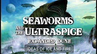 Dune Expanded Sea Worms and the Ultraspice [upl. by Hewett]