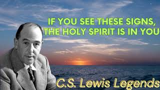 If You See These Signs The Holy Spirit Is In You  CS Lewis Message [upl. by Iaj]