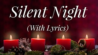 Silent Night with lyrics  The most BEAUTIFUL Christmas carol  hymn [upl. by Otsenre]