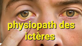 🟡 PHYSIOPATHOLOGIE DES ICTÈRES [upl. by Hamnet]