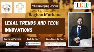 Legal Trends and Tech Innovations with Raghav Muthana  Koffee Conversation TEIF [upl. by Ahel668]