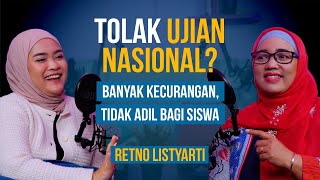 Retno Listyarti  Kenapa UN Perlu Ditiadakan Apa Dampaknya  PODCAST RUANG BK [upl. by Darwin]