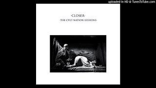 CVLT Nation  Joy Division  Closer The CVLT Nation Sessions Full Album 2015 [upl. by Noyahs]