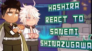 Hashira React To  Sanemi Shinazugawa  Part 14  Read Desc [upl. by Eenat]