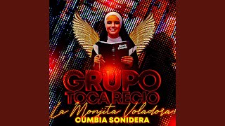 La Monjita Voladora  Cumbia Sonidera [upl. by Sacram949]