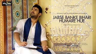 Jabse Banke BIhari Humare Hue  OFFICIAL VIDEO  Acharya Gaurav Krishna Goswamiji [upl. by Lemmueu664]