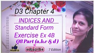 D3 CHAPTER 4 Ex 4b Q8 abc amp d Indices and Standard Form [upl. by Evelin519]