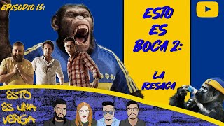 EEUV Podcast 15  ESTO ES BOCA II La resaca [upl. by Laamak54]