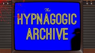 Speedrunning the Hypnagogic Archives before my wife returns [upl. by Etnoed]