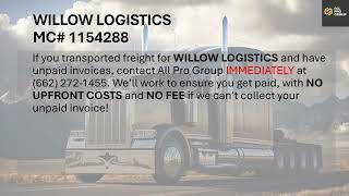 Freight Broker Warning  WILLOW LOGISTICS MC 1154288 [upl. by Ahsial]