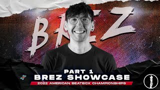 BREZ  Judge Showcase Part 1  American Beatbox Championships 2022 [upl. by Niven772]